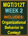 MGT312T Week 2 Organizational Behavior in Context